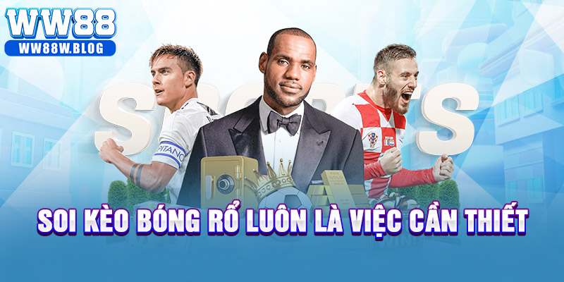 Soi kèo bóng rổ luôn là việc cần thiết